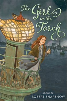 The Girl in the Torch, Robert Sharenow