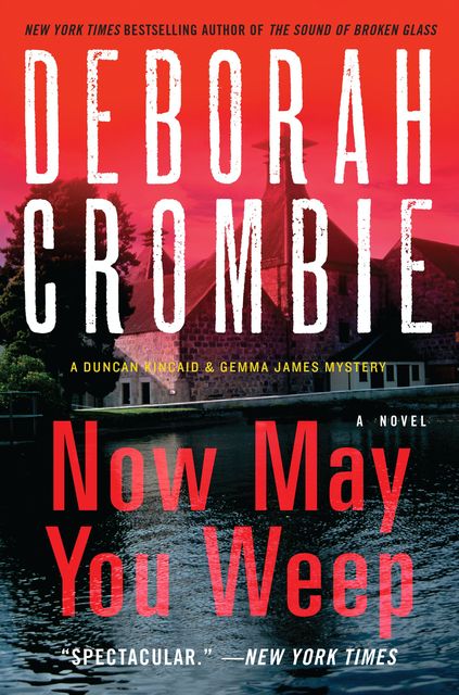 Now May You Weep, Deborah Crombie