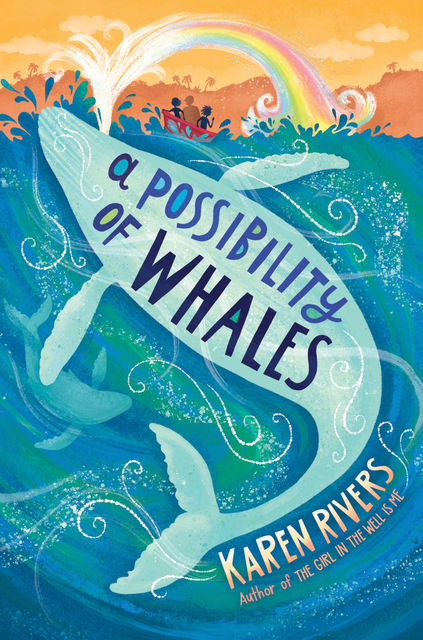 A Possibility of Whales, Karen Rivers