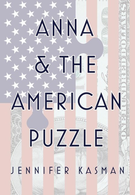 Anna & The American Puzzle, Jennifer Kasman