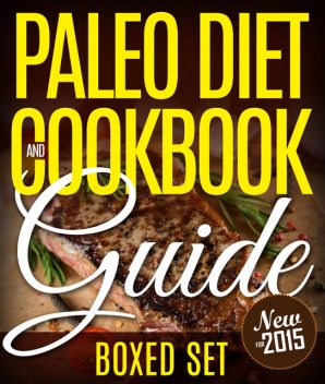 Paleo Diet Cookbook and Guide (Boxed Set), Speedy Publishing