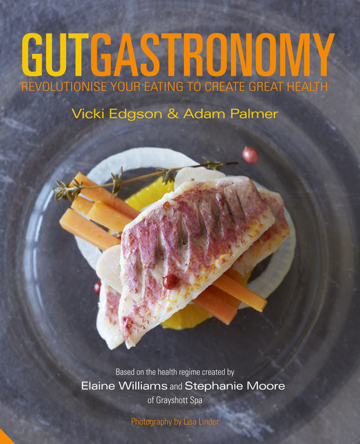 Gut Gastronomy, Adam Palmer, Vicki Edgson