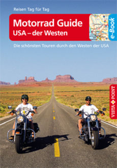 Motorrad Guide USA - der Westen - VISTA POINT Reiseführer Reisen Tag für Tag, Mike Kärcher