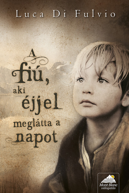 A fiú, aki éjjel meglátta a napot, Luca Di Fulvio