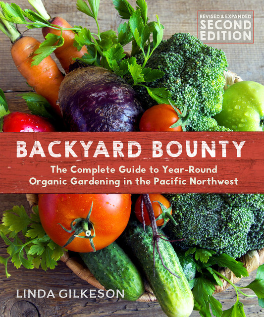 Backyard Bounty – Revised & Expanded 2nd Edition, Linda Gilkeson
