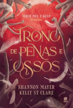 Trono de penas e ossos, Kelly St. Clare, Shannon Mayer