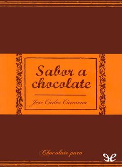 Sabor A Chocolate, José Carlos Carmona