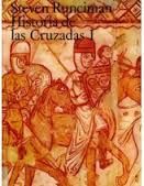 Historia De Las Cruzadas I, Steven Runciman