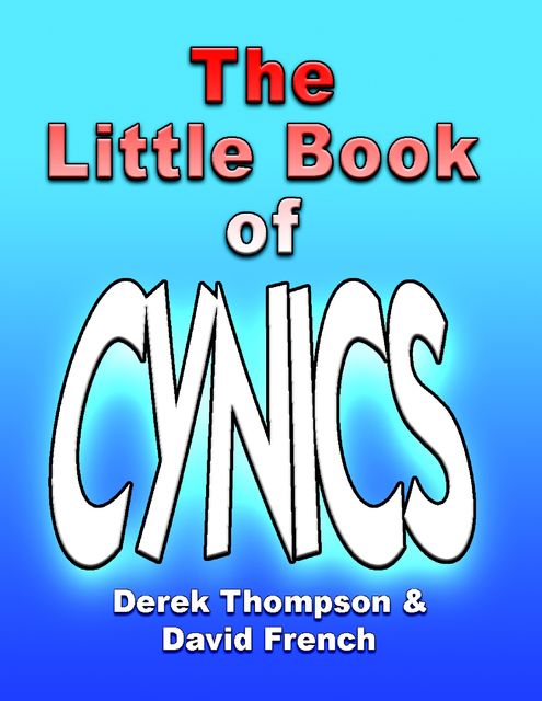 The Little Book of Cynics, David French, Derek Thompson