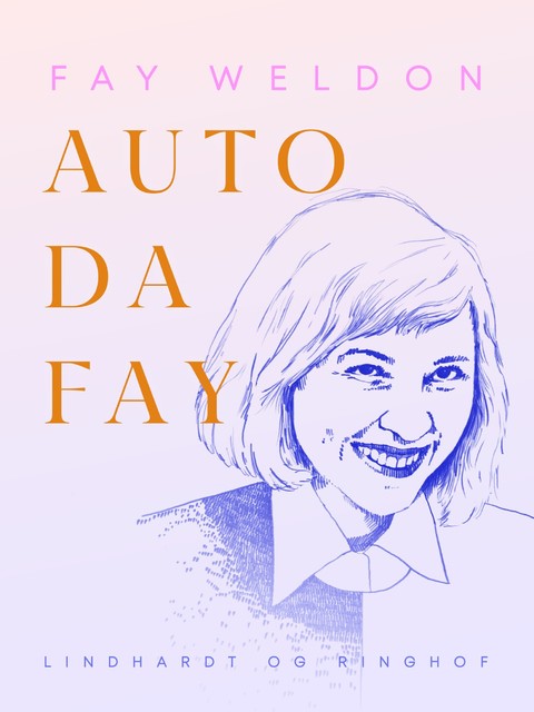 Auto da Fay, Fay Weldon