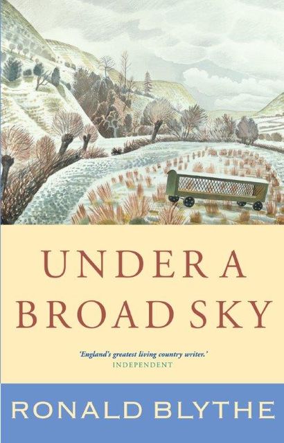 Under a Broad Sky, Ronald Blythe
