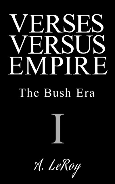 Verses Versus Empire, A LeRoy