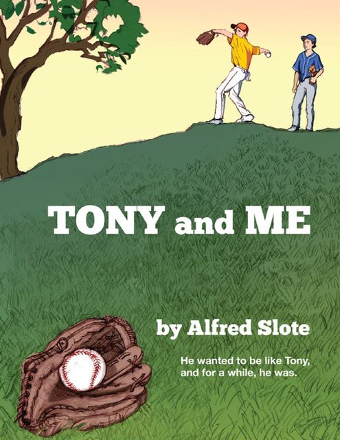 Tony and Me, Alfred Slote