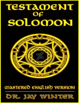 The Testament of Solomon: Mastered English Version, Jay Winter
