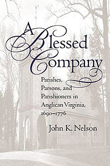A Blessed Company, John Nelson