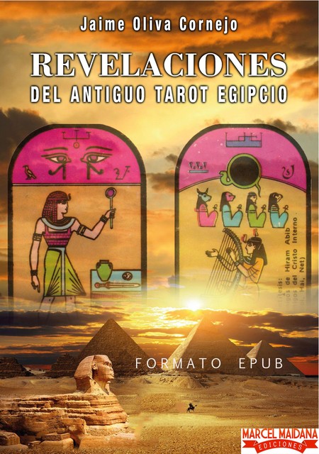 Revelaciones del Antiguo Tarot Egipcio, Jaime Oliva Cornejo