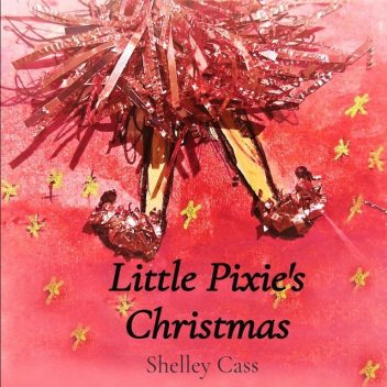 Little Pixie's Christmas, Shelley Cass