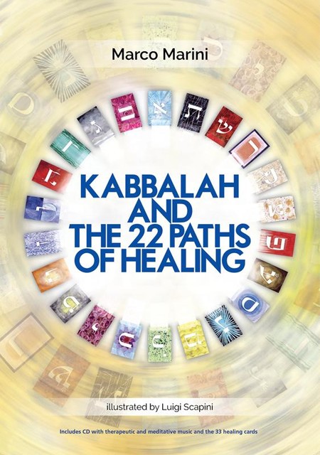 Kabbalah and the 22 Paths of Healing, Marco Marini