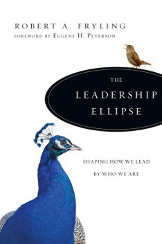 The Leadership Ellipse, Robert Fryling
