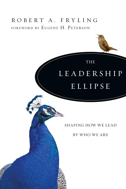The Leadership Ellipse, Robert Fryling