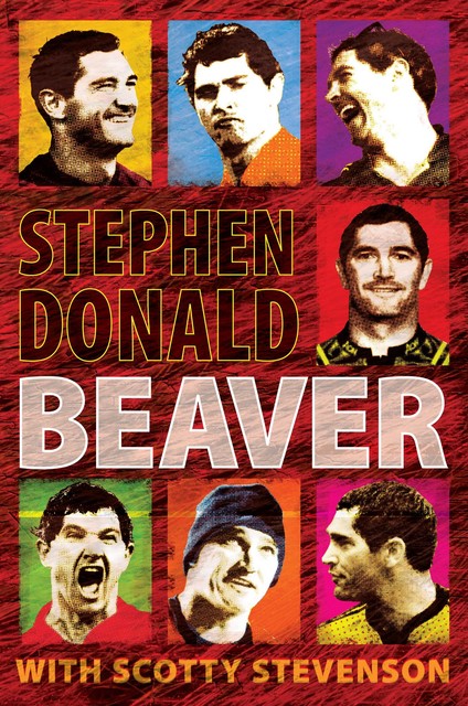 Stephen Donald – Beaver, Scotty Stevenson