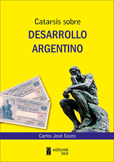 Catarsis sobre desarrollo argentino, Carlos José Souto