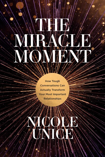 The Miracle Moment, Nicole Unice