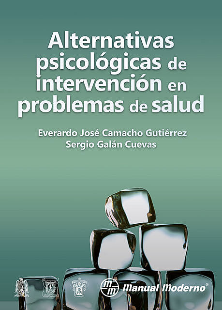 Alternativas psicológicas de intervención en problemas de salud, Everardo José Camacho Gutiérrez, Sergio Galán Cuevas