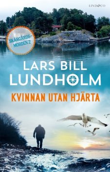 Kvinnan utan hjärta, Lars Bill Lundholm
