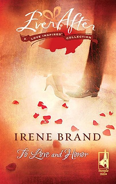 To Love and Honor, Irene Brand