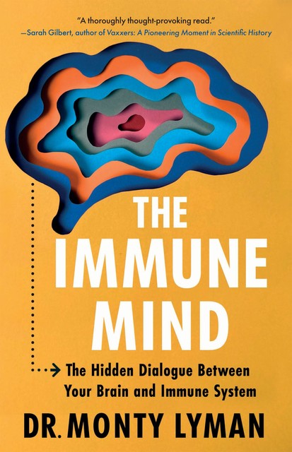 The Immune Mind, Monty Lyman