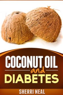 Coconut Oil and Diabetes, Sherri Neal