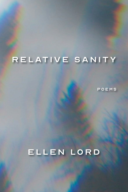 Relative Sanity, Ellen Lord