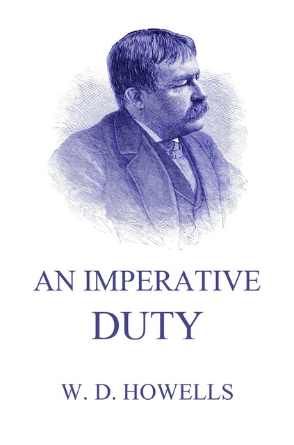 An Imperative Duty, William Dean Howells