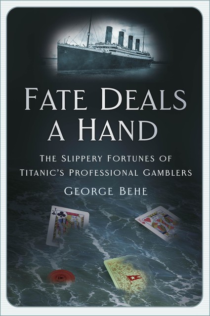 Fate Deals a Hand, George Behe