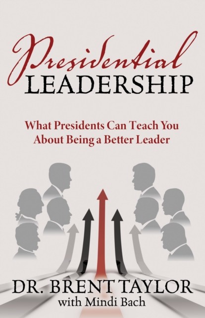Presidential Leadership, Taylor Brent, Mindi Bach