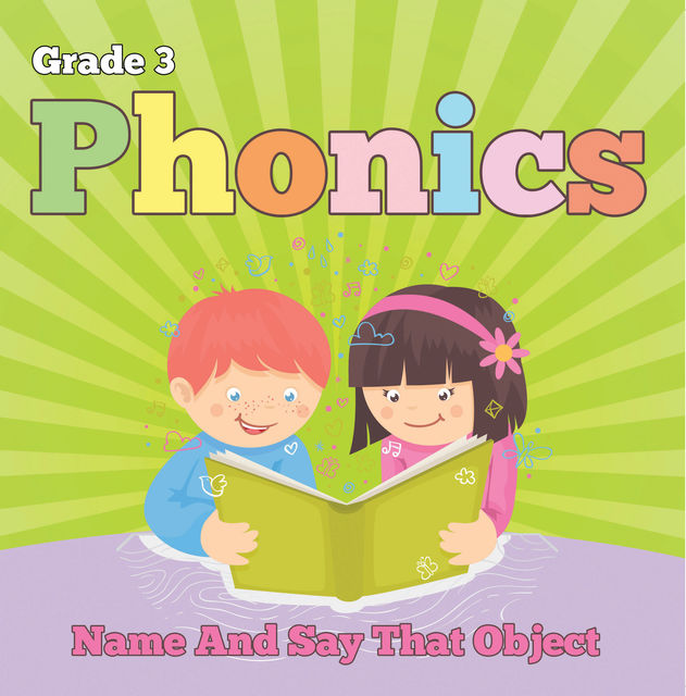 Grade 3 Phonics: Name And Say That Object, Baby Professor