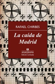La caída de Madrid, Rafael Chirbes