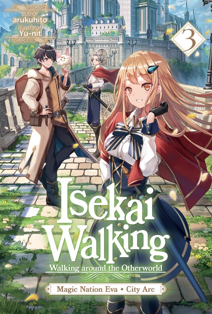 Isekai Walking: Volume 3 Magic Nation Eva – City Arc, arukuhito