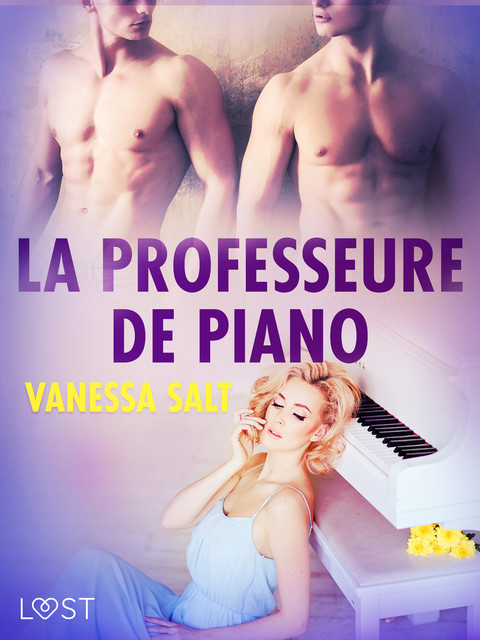 La professeure de piano – une nouvelle érotique, Vanessa Salt