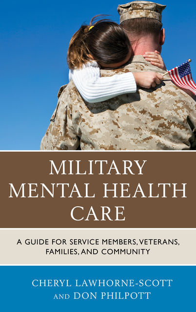 Military Mental Health Care, Don Philpott, Cheryl Lawhorne-Scott
