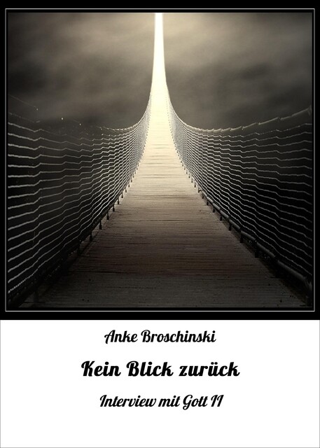 Kein Blick zurück, Anke Broschinski