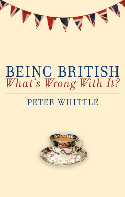 Being British, Peter Whittle