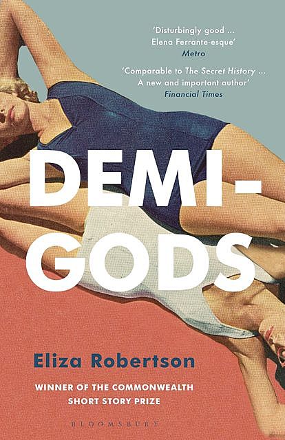 Demi-Gods, Eliza Robertson