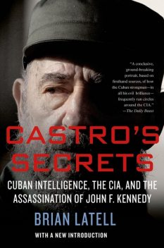 Castro's Secrets, Brian Latell