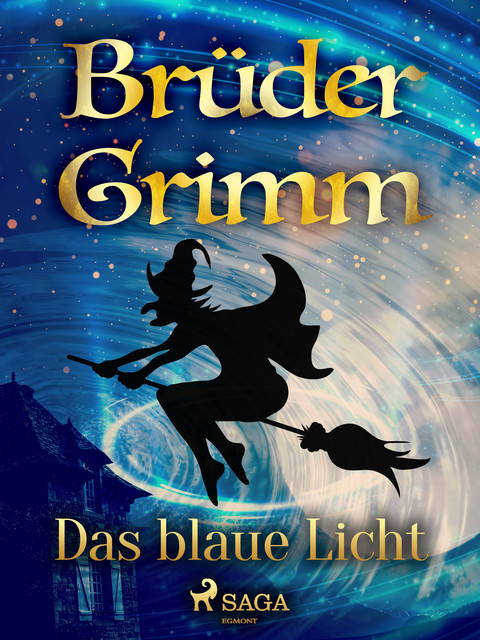 Das blaue Licht, Gebrüder Grimm