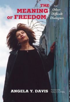 The Meaning of Freedom, Angela Davis