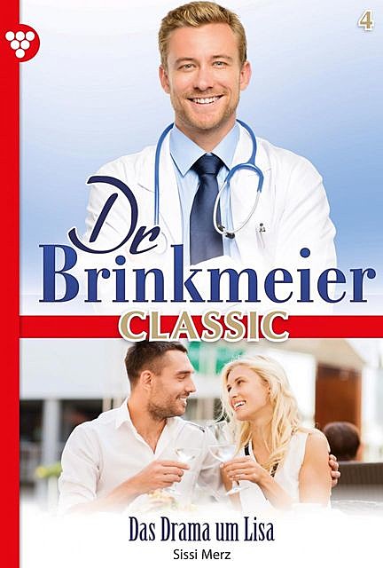 Dr. Brinkmeier Classic 4 – Arztroman, Sissi Merz