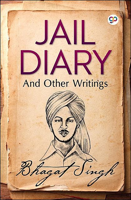 Jail Diary and Other Writings, Bhagat Singh