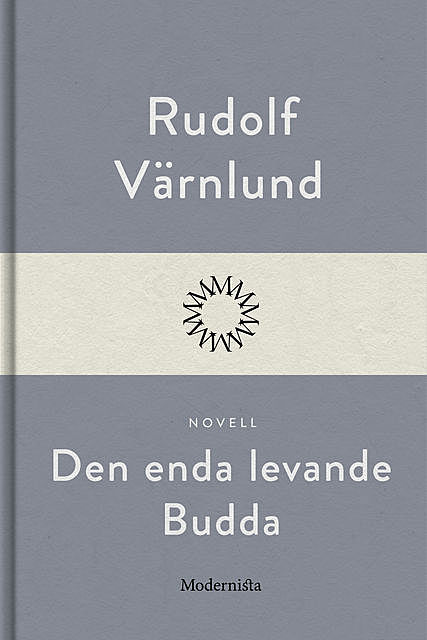 Den enda levande Budda, Rudolf Värnlund